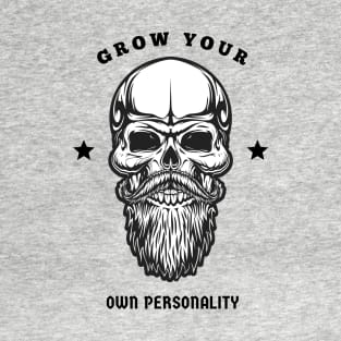 EPIC Grow Your Own Personality Design T-Shirt